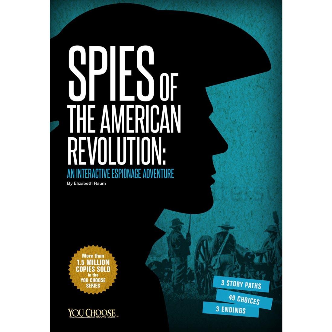 Spies of The American Revolution: An Interactive Espionage Adventure You Choose Book