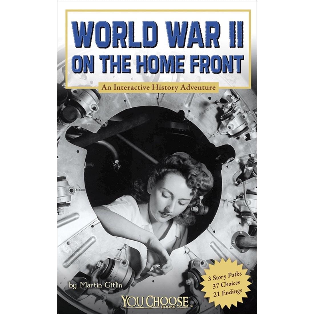 World War II On The Home Front: An Interactive History Adventure You Choose Book