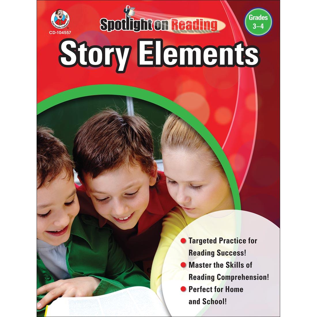 Story Elements Spotlight On Reading by Carson Dellosa Grades 3-4