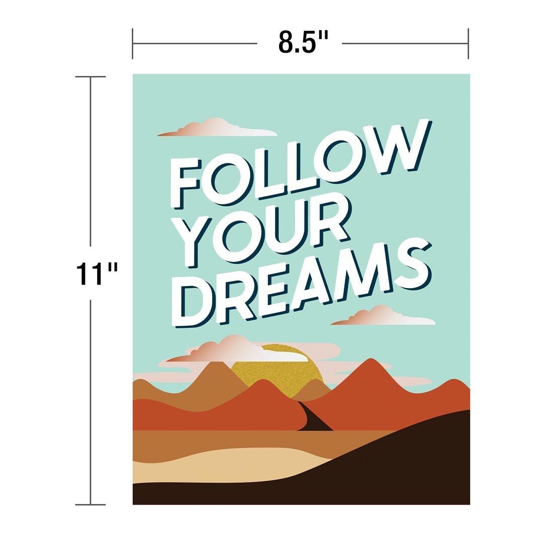 Let's Explore Mini Poster with a mountain scene and the words "Follow Your Dreams" plus measurements of 11" tall and 8.5" wide