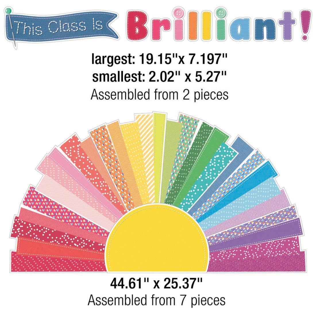 pieces from This Class Is Brilliant! Bulletin Board Set and text largest: 19.15"x7.197"; smallest: 2.02"x5.27"; Assembled from 2 pieces. 44.61"x25.37" Assembled from 7 pieces