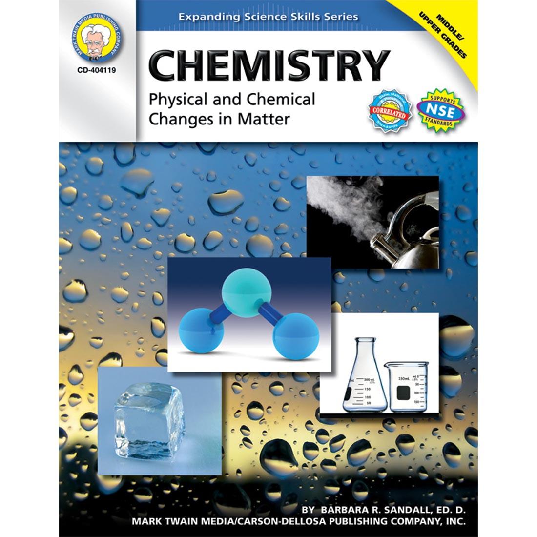 Chemistry: Physical and Chemical Changes In Matter by Carson Dellosa