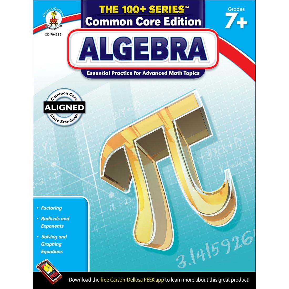 The 100+ Series Common Core Edition Algebra Book by Carson Dellosa