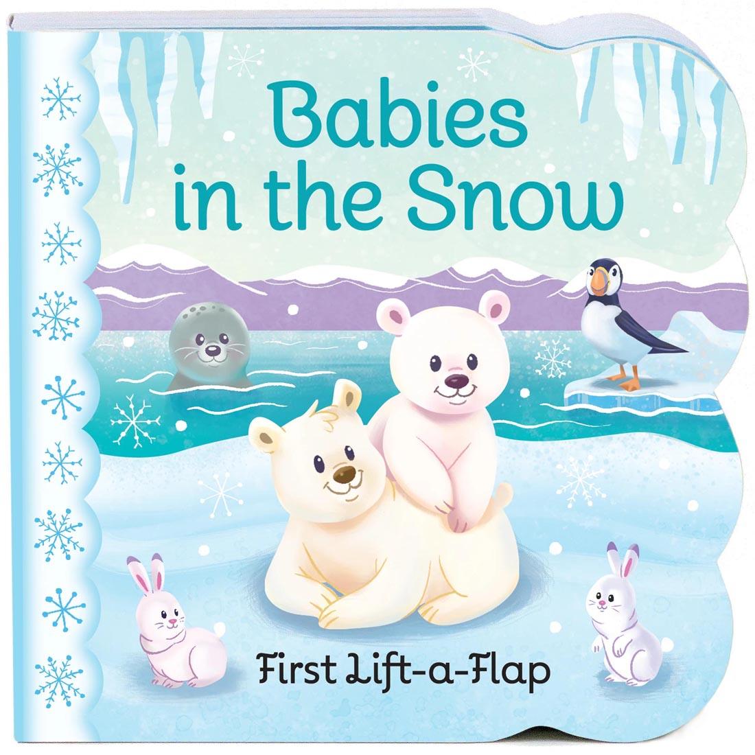 Babies in the Snow Lift-A-Flap Board Book
