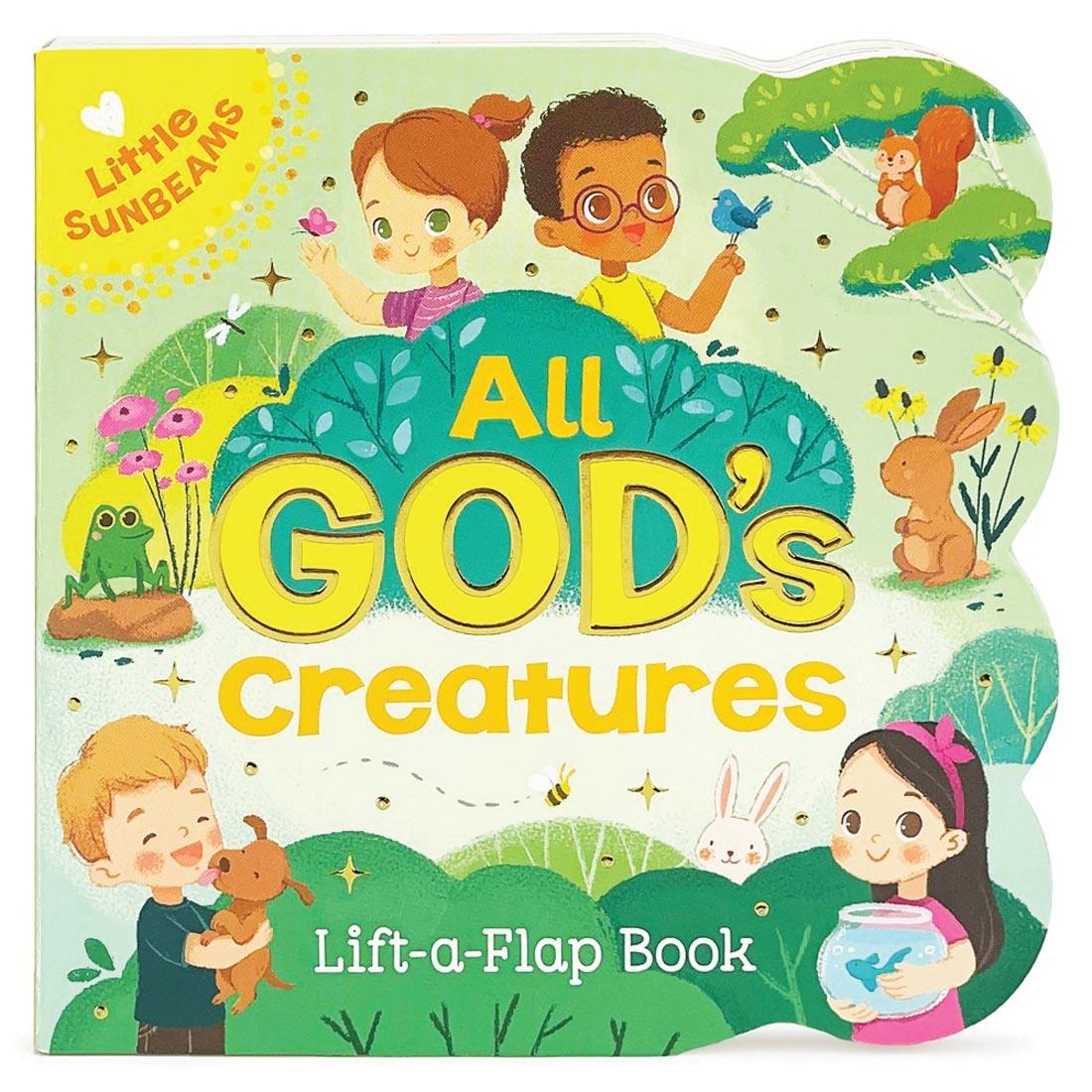 front cover of Little Sunbeams All God's Creatures Lift-A-Flap Board Book