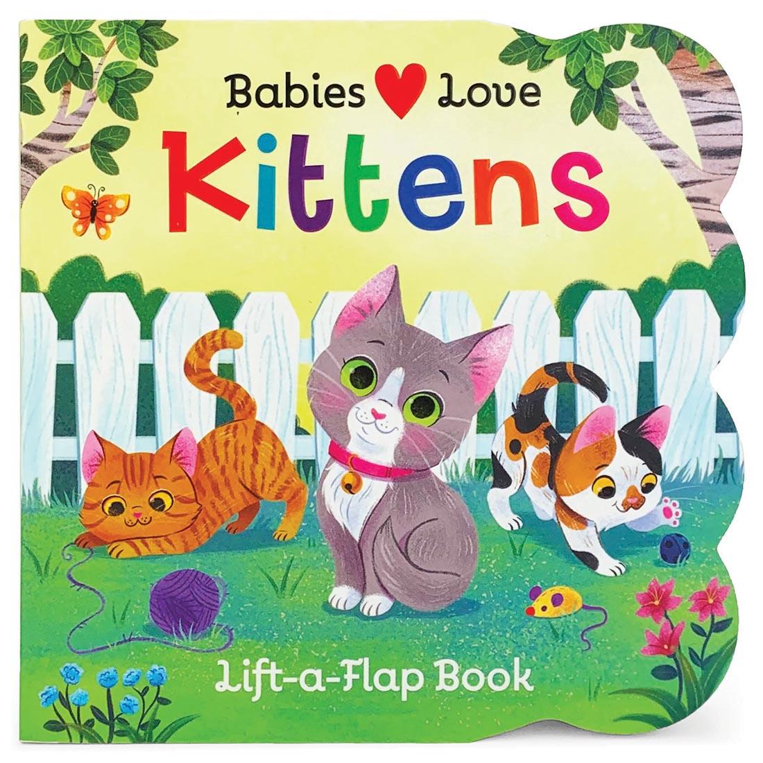 Babies Love Kittens Lift-A-Flap Board Book