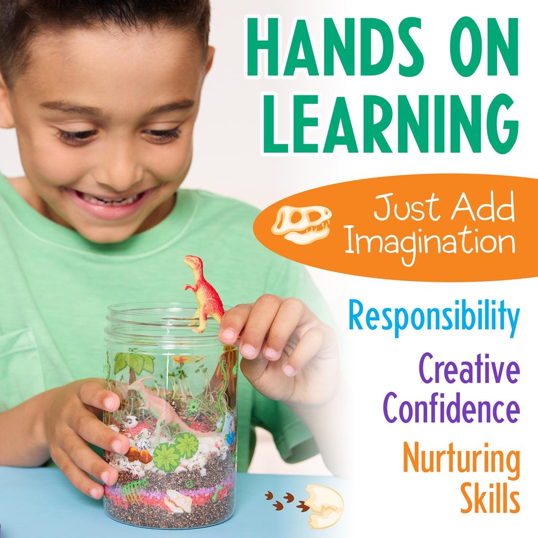 Child playing with Grow N' Glow Dino Terrarium, with the words: Hands On Learning; Just add imagination; Responsibility; Creative Confidence; Nurturing Skills