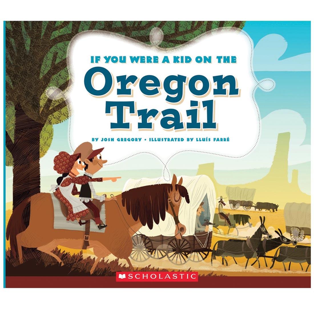 If You Were A Kid On The Oregon Trail Book by Scholastic