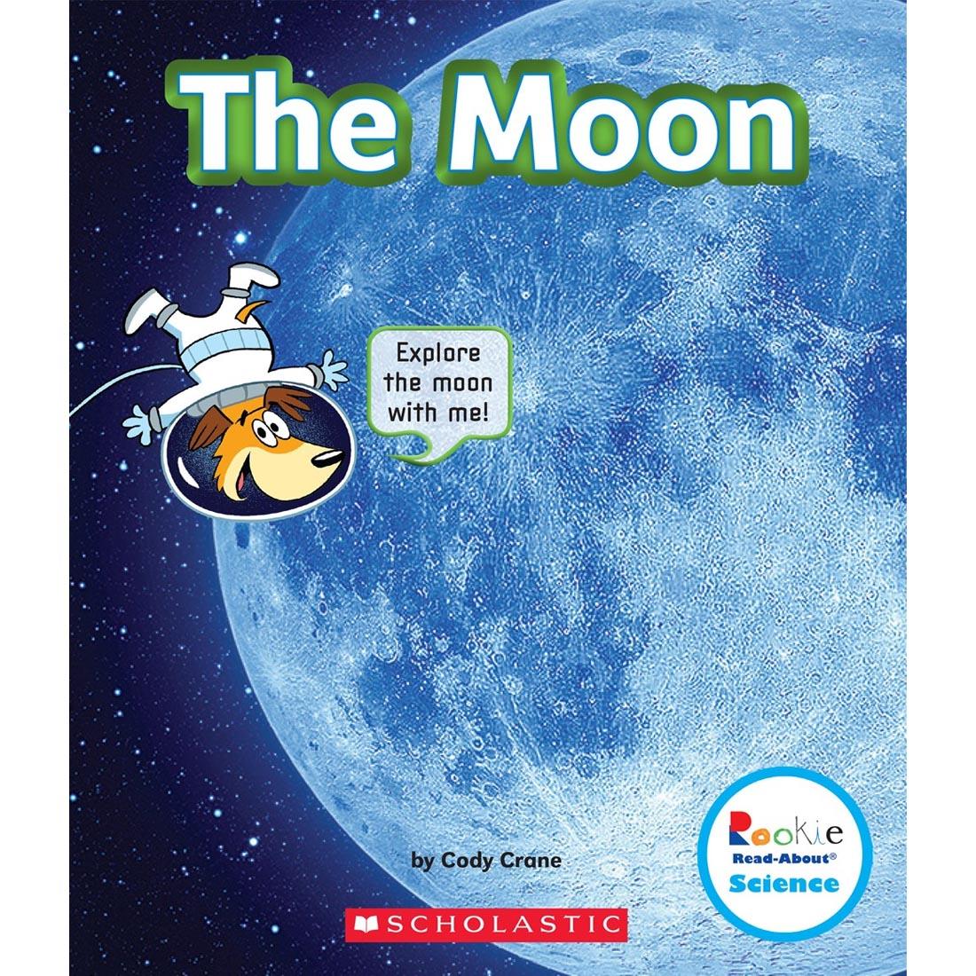 The Moon: a Rookie Read-About Science Book By Scholastic