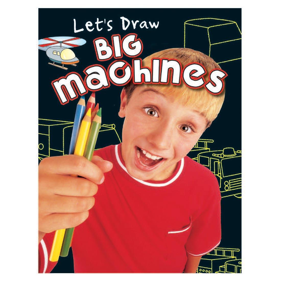 Let's Draw Big Machines Book