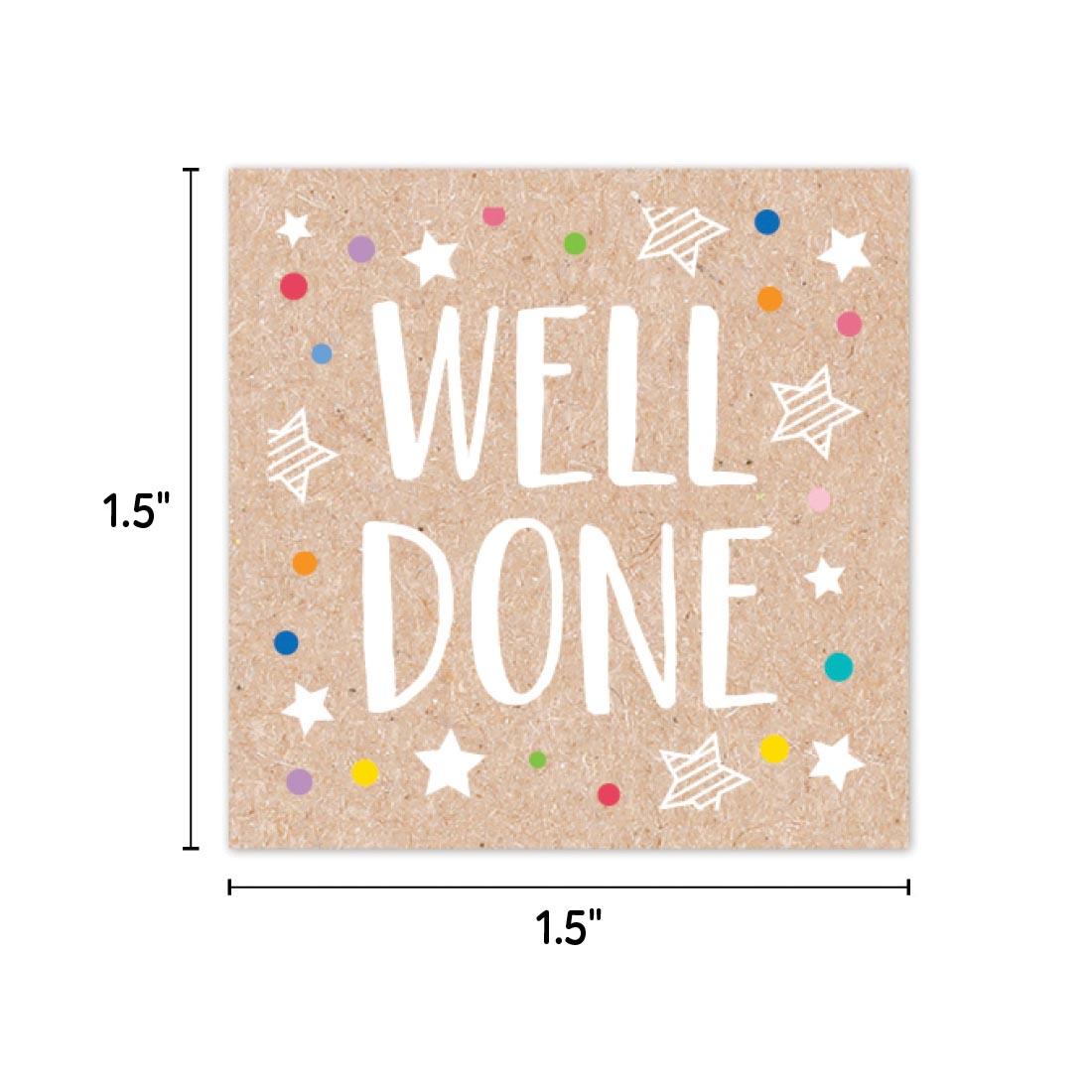the Well Done sticker from Colorful Kraft Reward Stickers from the Krafty Pop Collection By Creative Teaching Press labeled with the measurement 1.5"