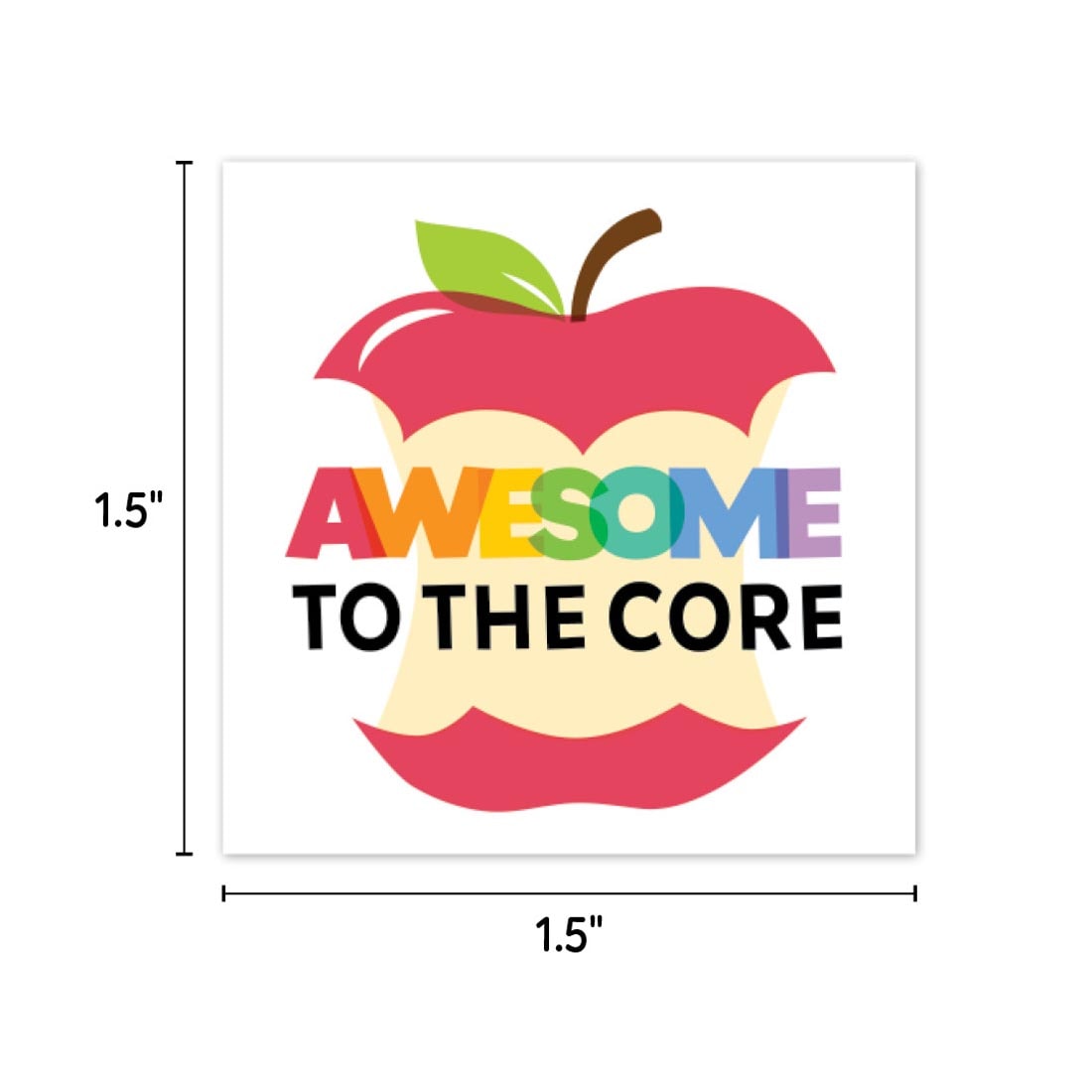 Awesome to the Core Reward Sticker from the Apple Time collection by Creative Teaching Press labeled with measurements 1.5" and 1.5"