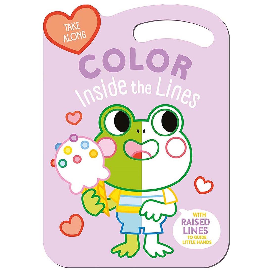 Take Along Color Inside The Lines: Frog & Friends