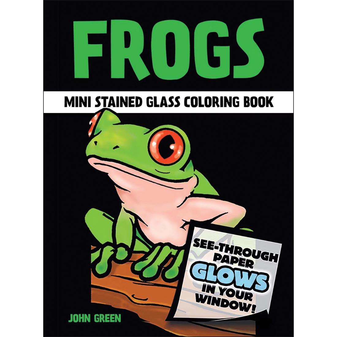 front cover of Frogs Mini Stained Glass Coloring Book by Dover