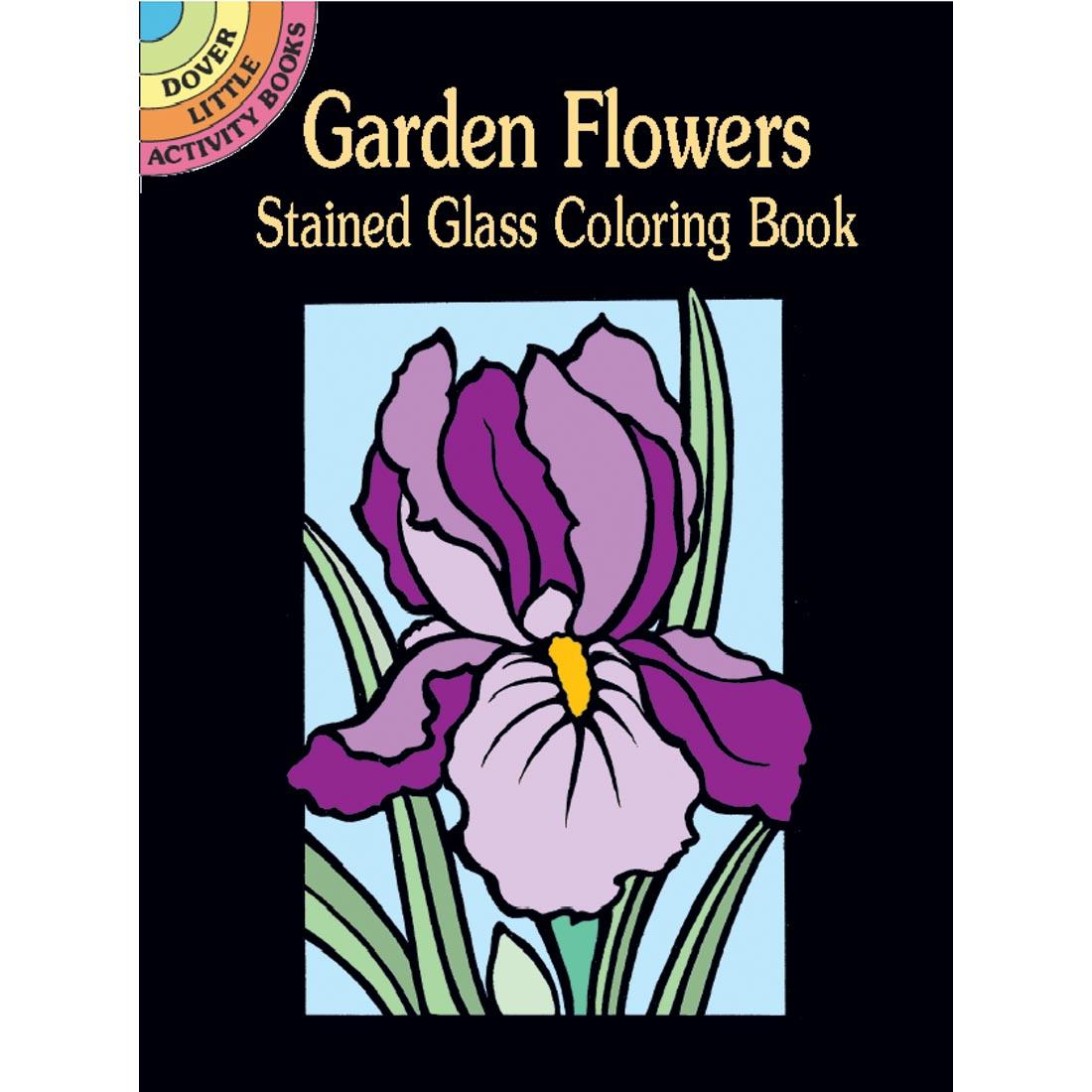 Dover Little Activity Book Garden Flowers Stained Glass Coloring Book