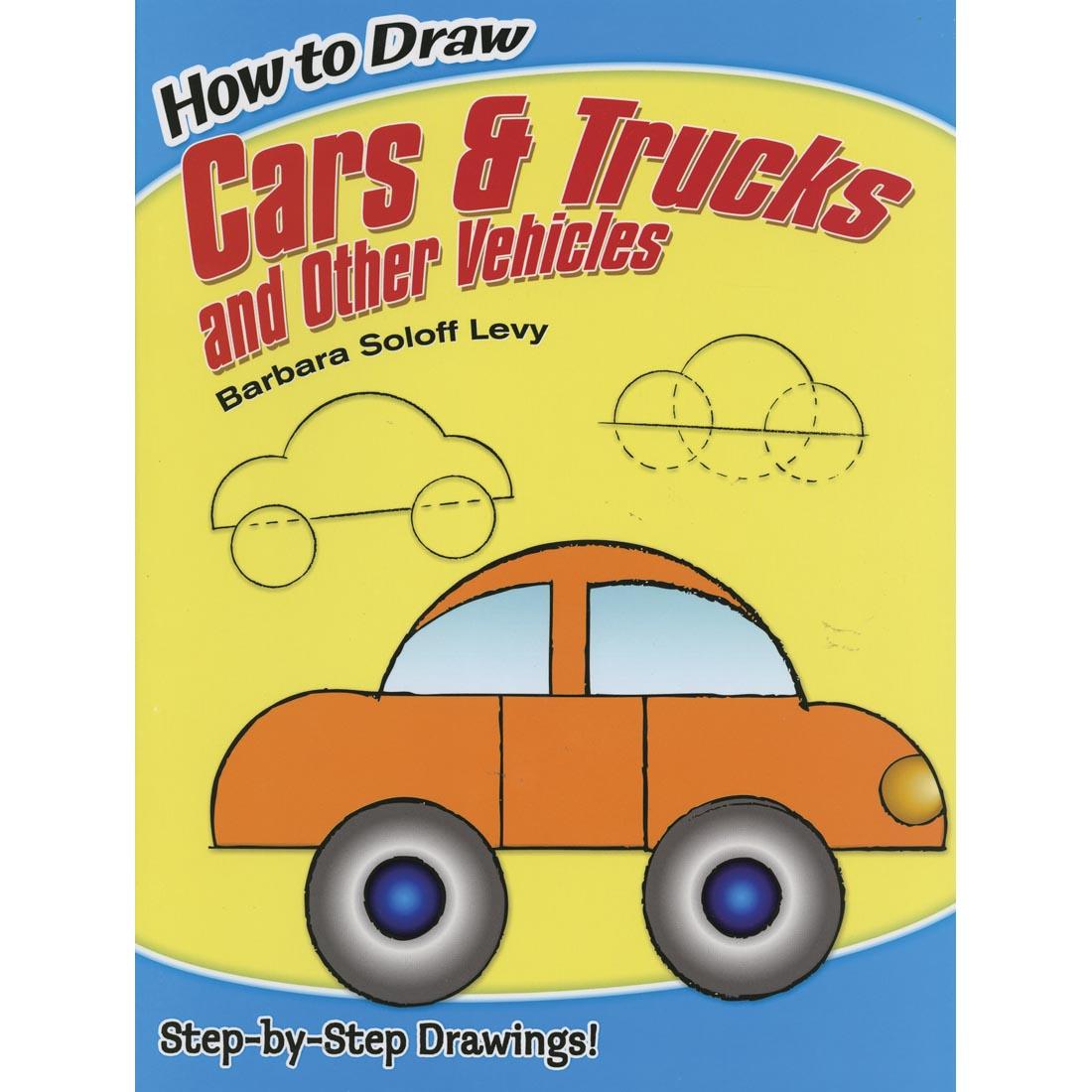 How To Draw Cars & Trucks and Other Vehicles by Dover