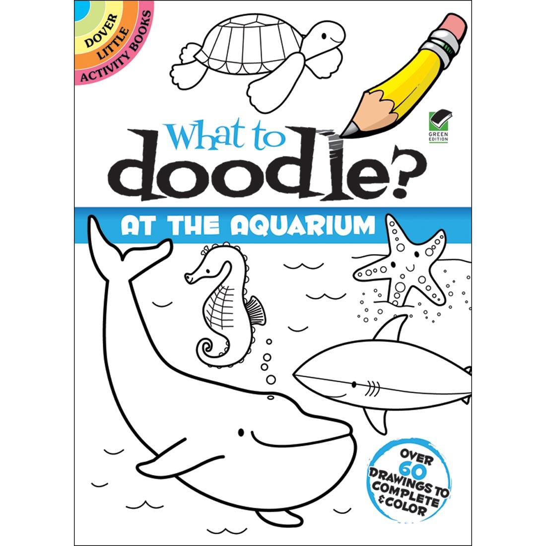 Dover Little Activity Book What To Doodle? At The Aquarium