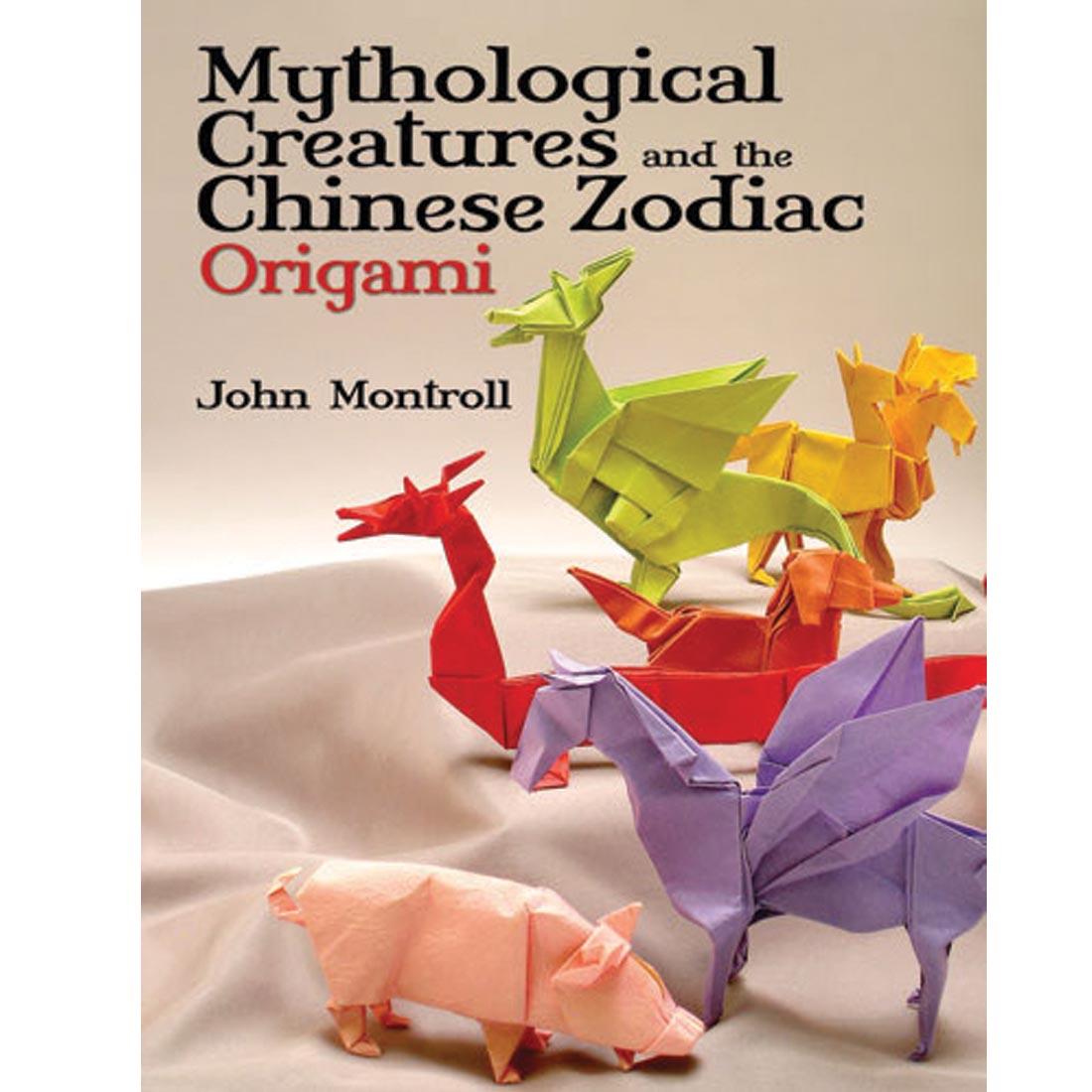 Mythological Creatures and The Chinese Zodiac Origami by Dover