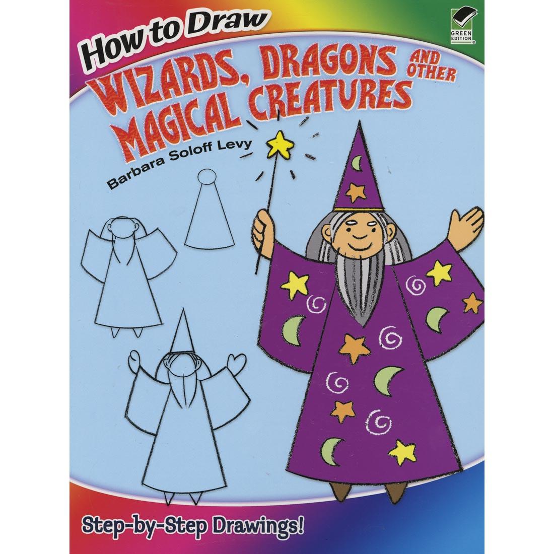 How To Draw Wizards, Dragons and Other Magical Creatures by Dover