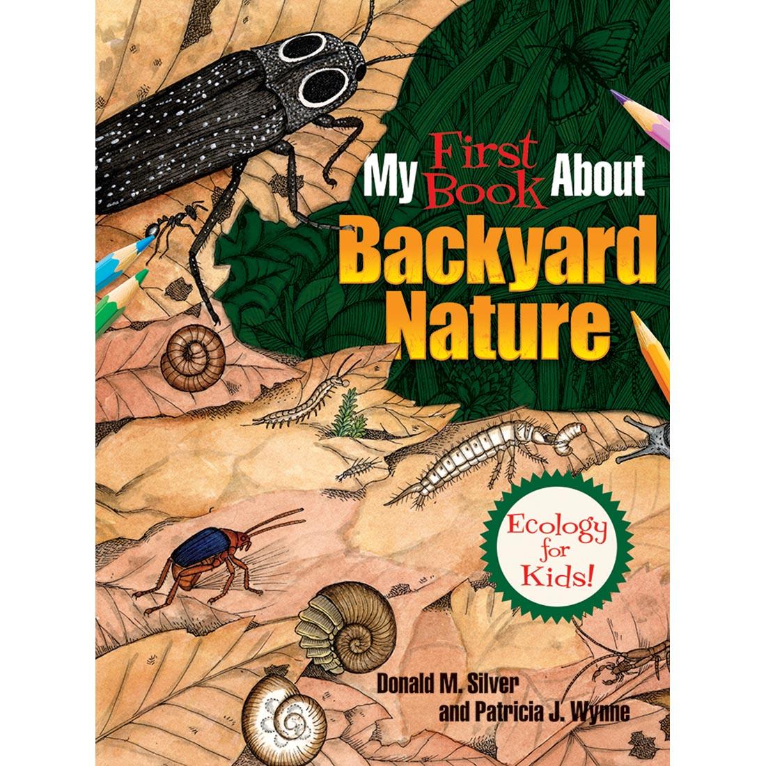 My First Book About Backyard Nature: Ecology for Kids! Coloring Book