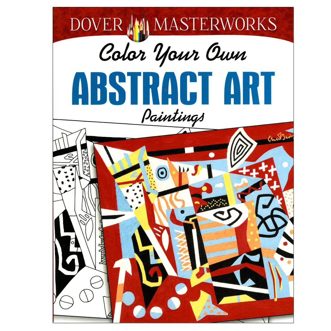 front cover of Dover Masterworks Color Your Own Abstract Art Paintings