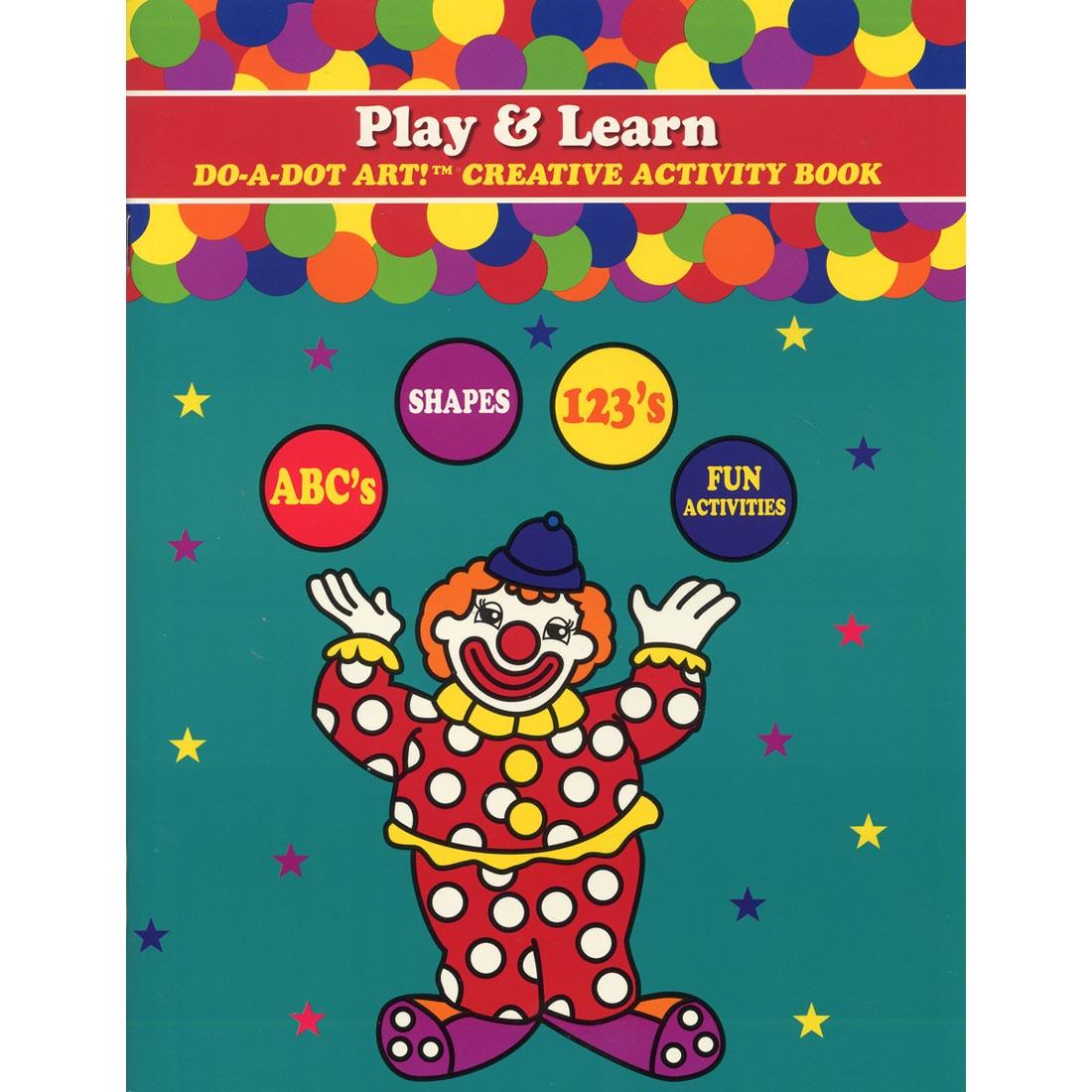 Play & Learn Do-A-Dot Art! Creative Activity Book