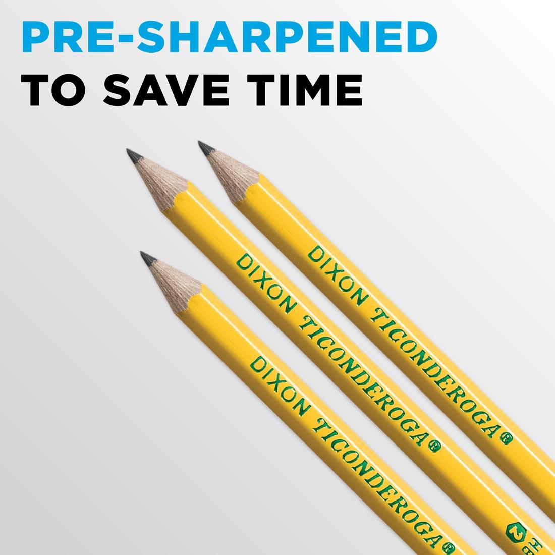 3 Sharpened Ticonderoga Pencils, with the words: Pre-Sharpened To Save Time