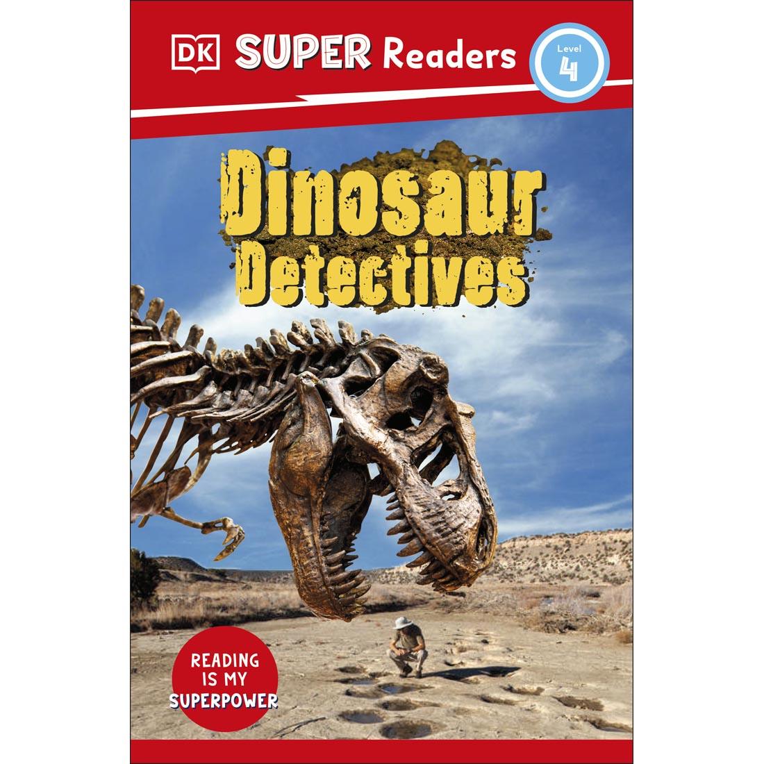 front cover of Dinosaur Detectives DK Super Readers Level 4 Book