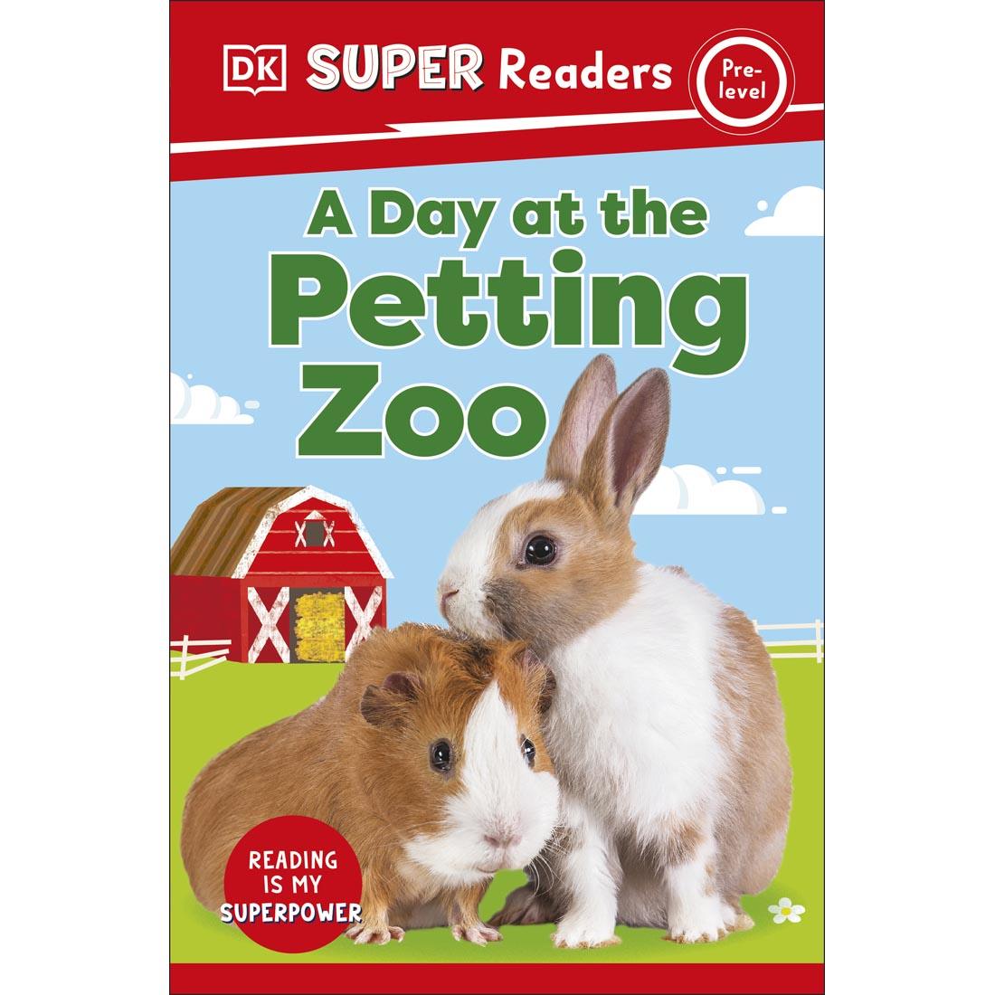 front cover of A Day At The Petting Zoo DK Super Readers Pre-Level Book
