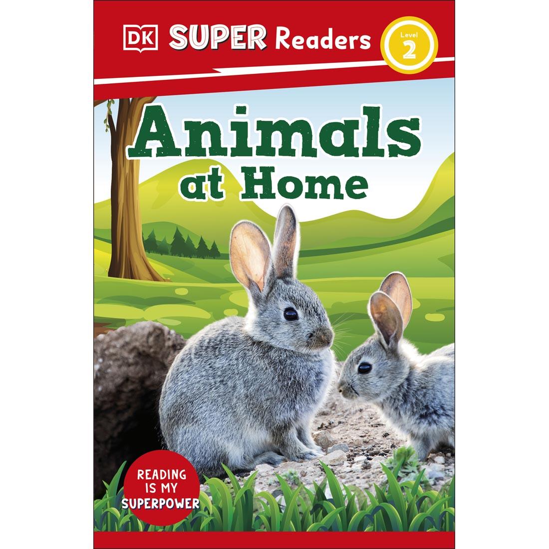 front cover of Animals At Home DK Super Readers Level 2 Book