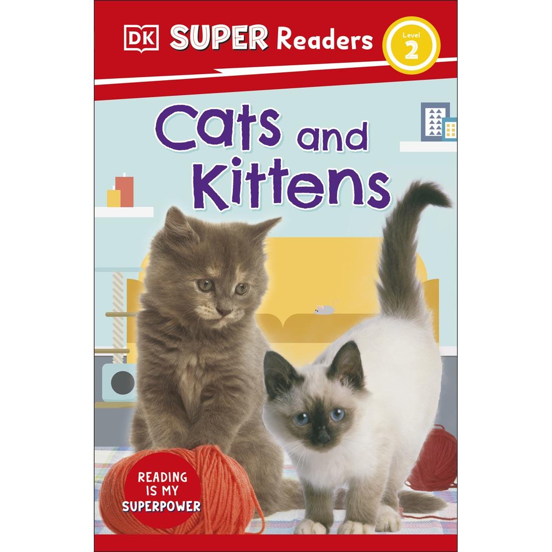 Front cover of Cats And Kittens DK Super Readers Level 2 Book