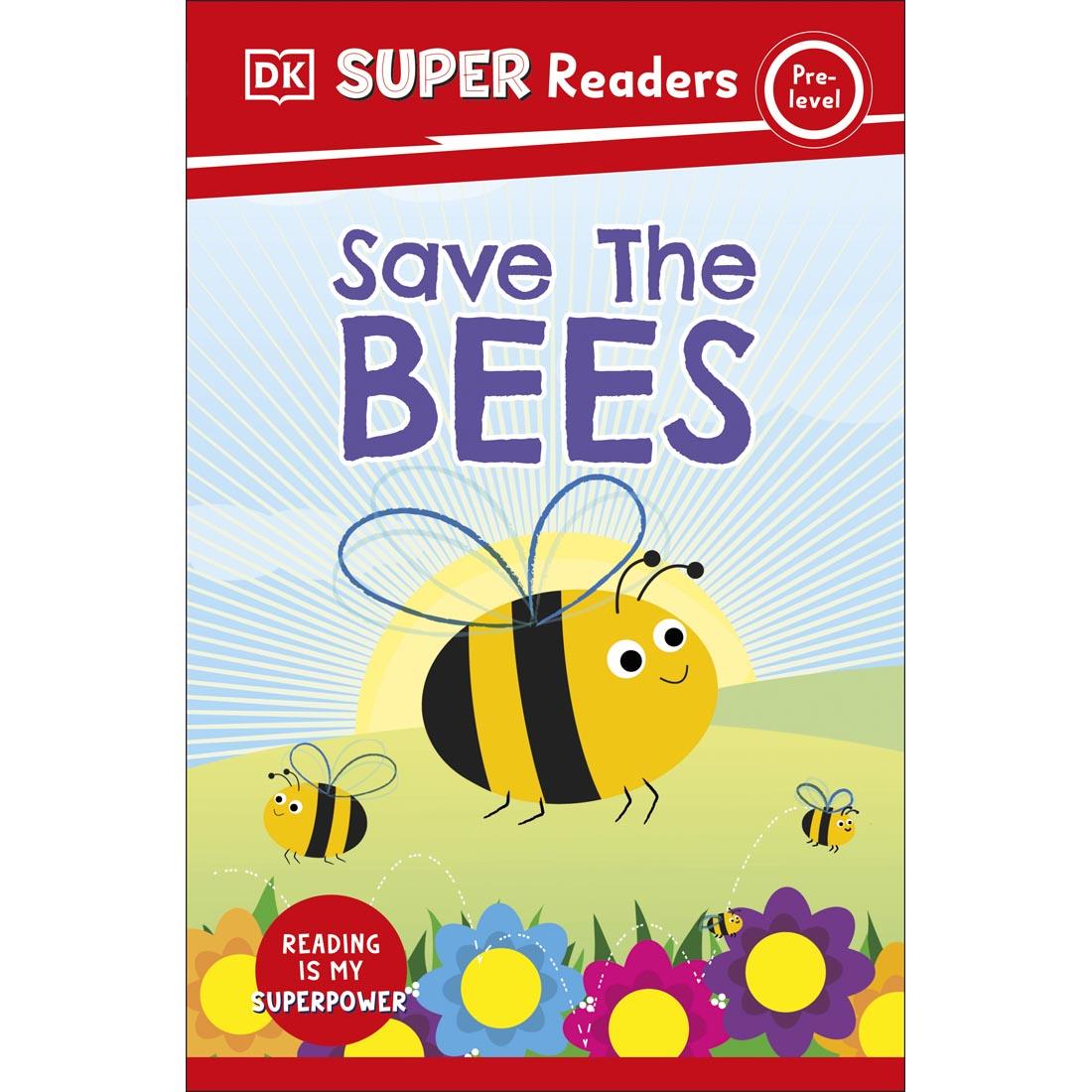 Front cover of Save The Bees DK Super Readers Pre-Level Book