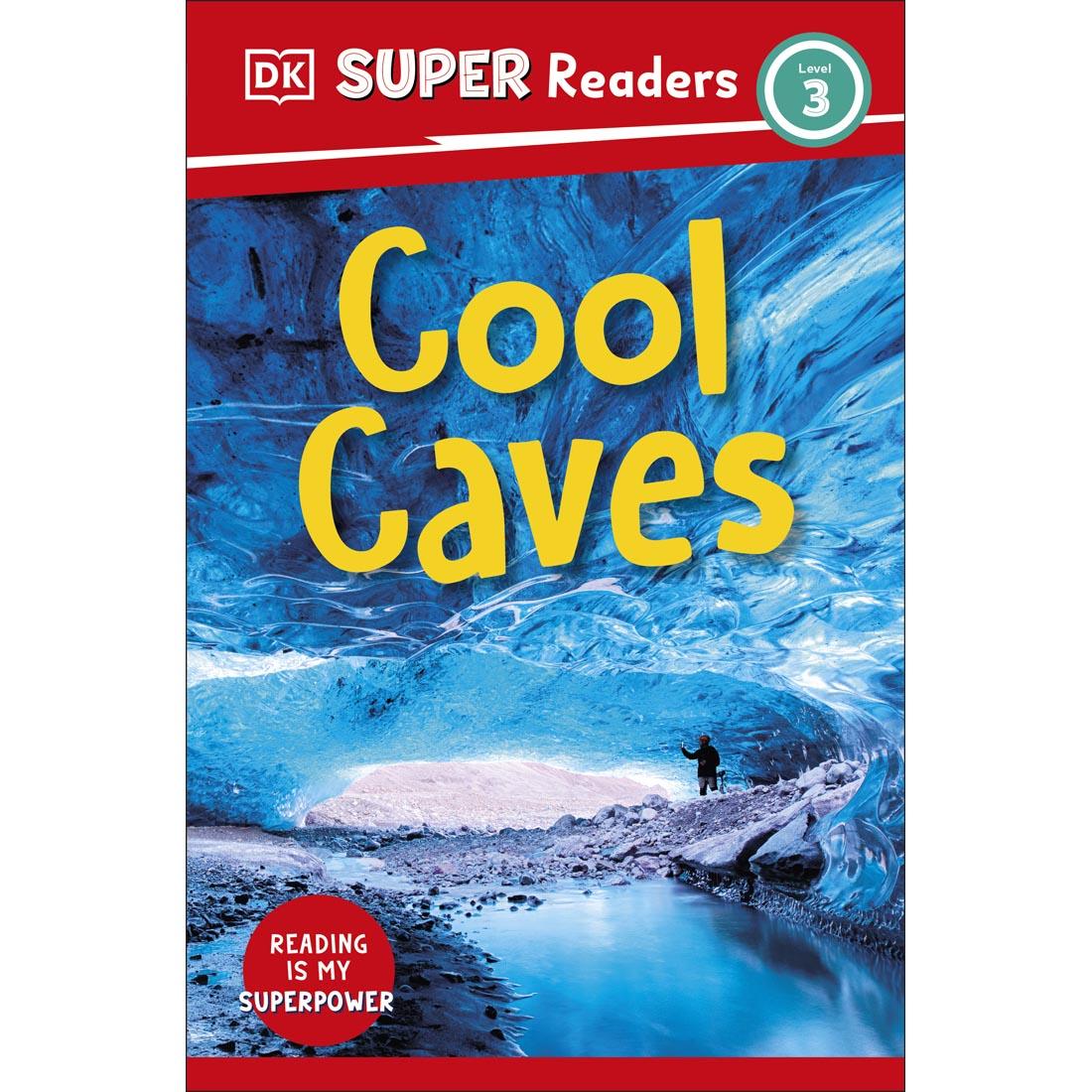 Front cover of Cool Caves DK Super Readers Level 3 Book