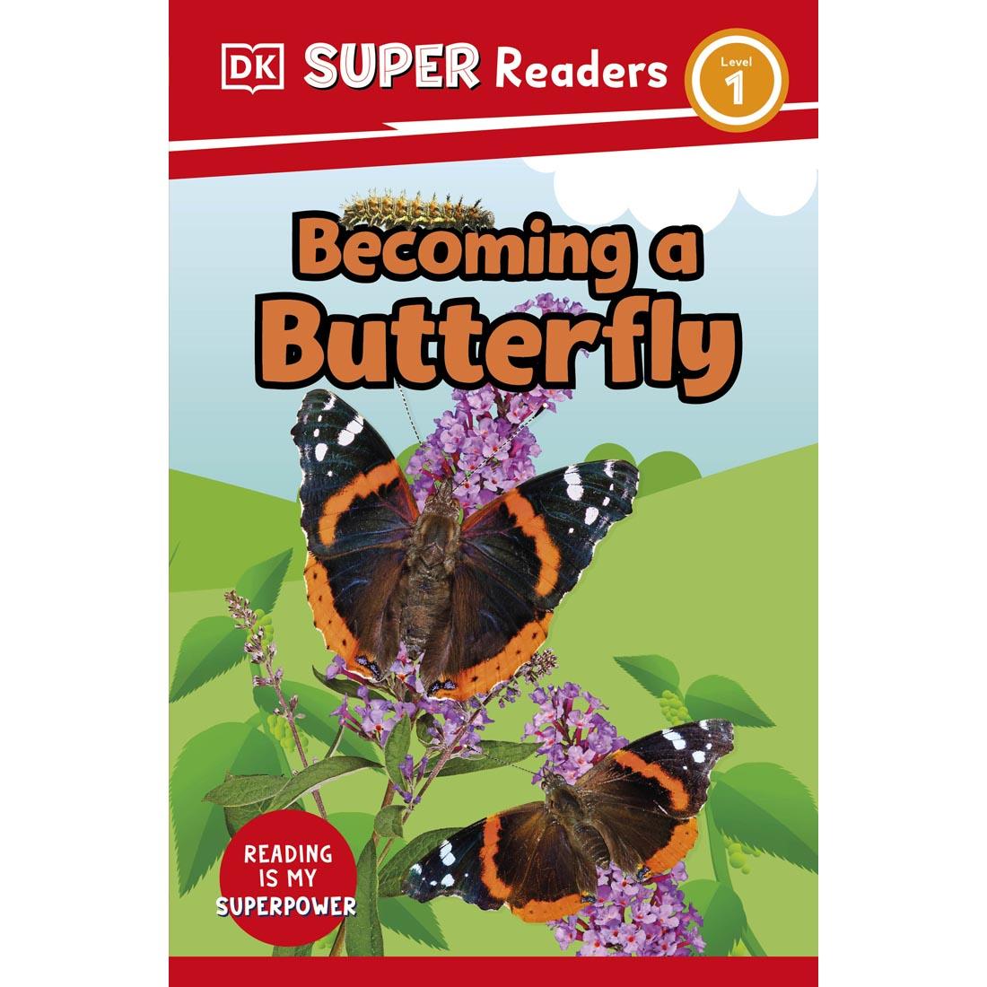 Front cover of Becoming a Butterfly DK Super Readers Level 1 Book