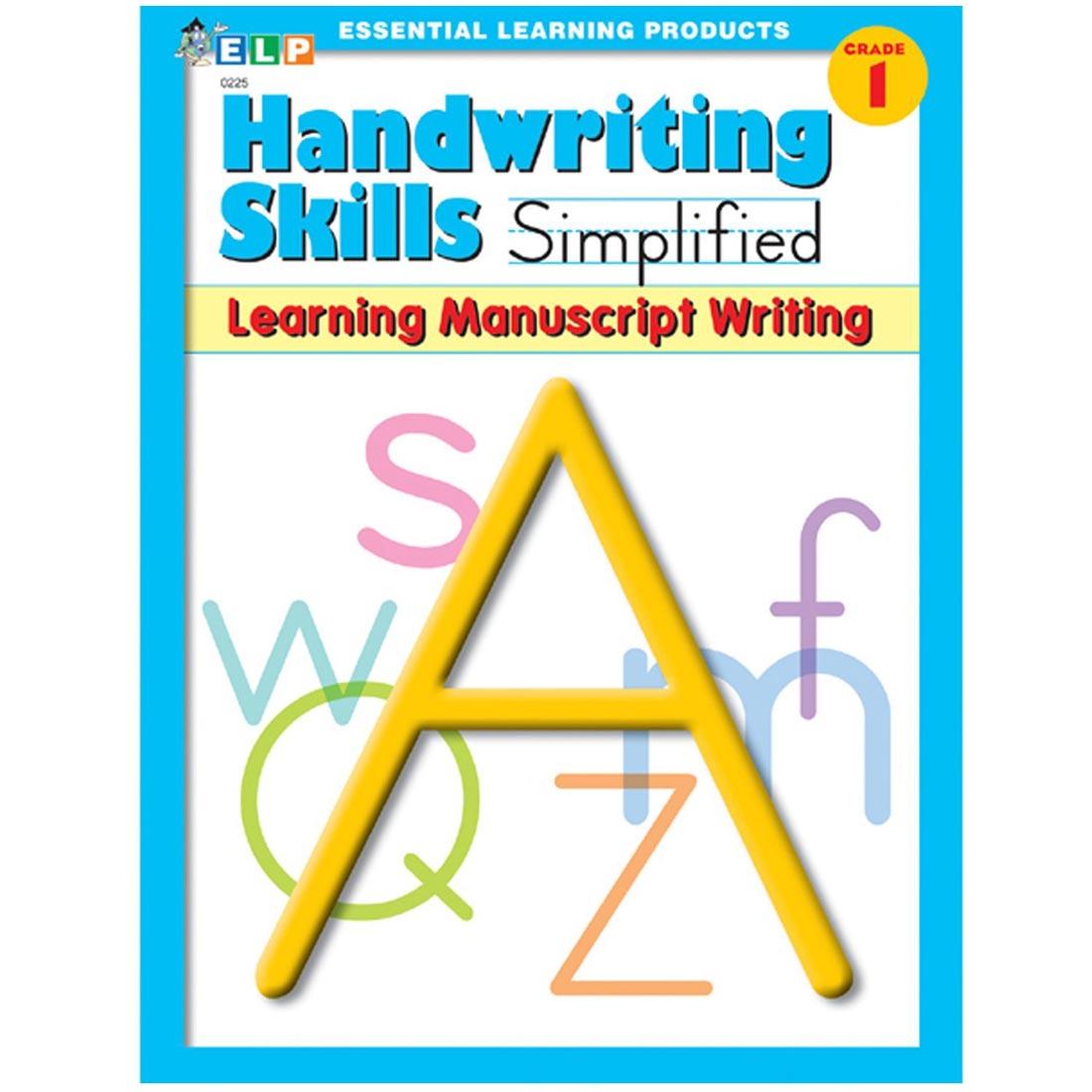 Grade 1 Handwriting Skills Simplified; Learning Manuscript Writing