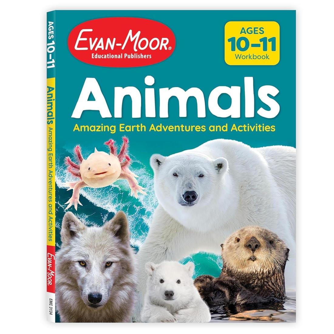 Animals: Amazing Earth Adventures and Activities for Ages 10-11