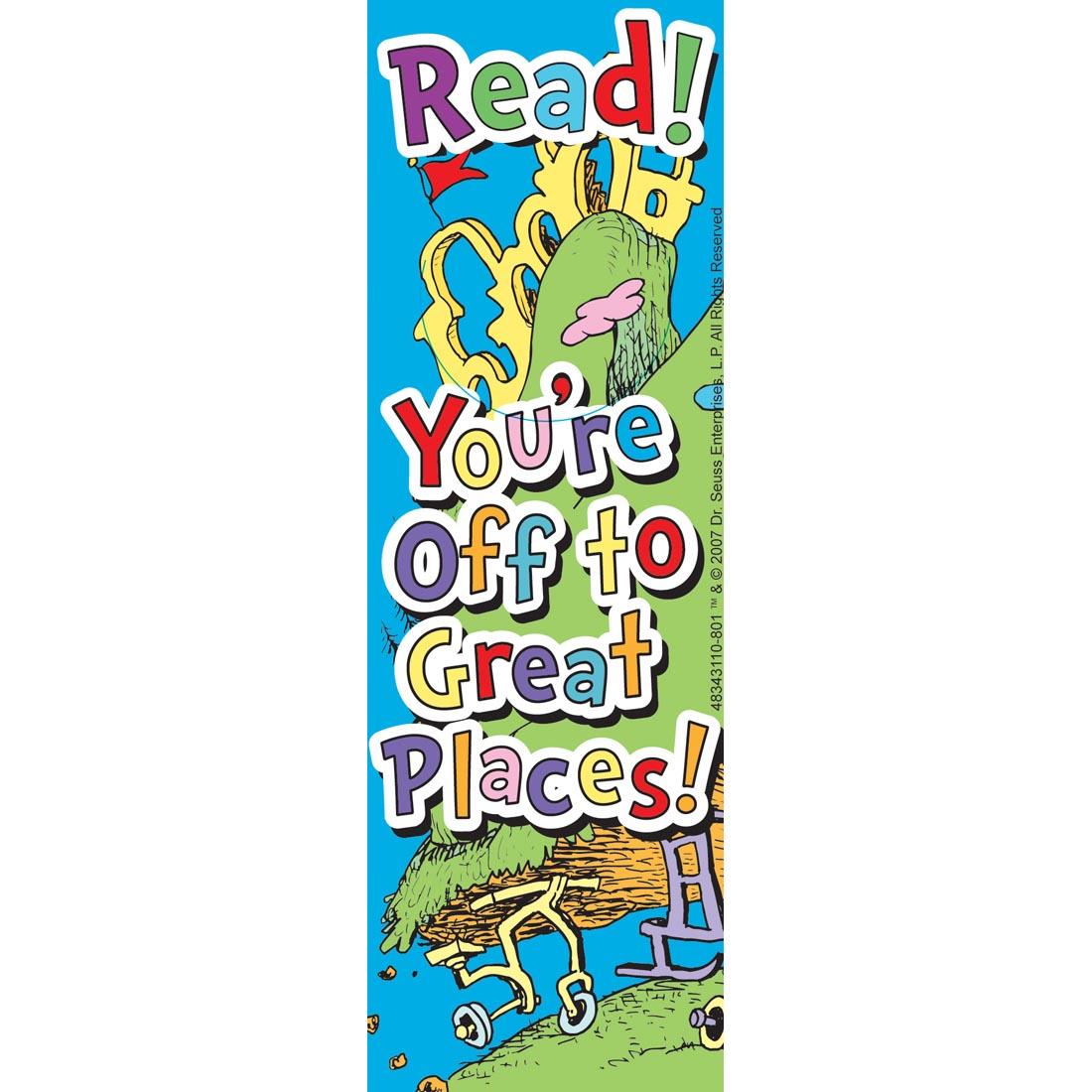 Dr. Seuss Oh The Places You'll Go Bookmark by Eureka with the words Read! You're off to great places