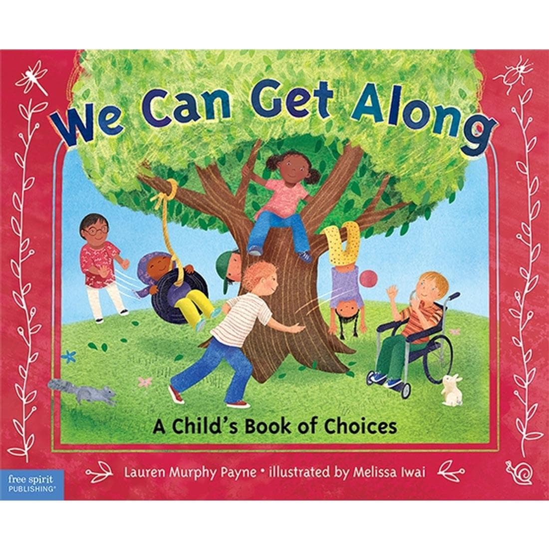 We Can Get Along: A Child's Book Of Choices by Free Spirit Publishing