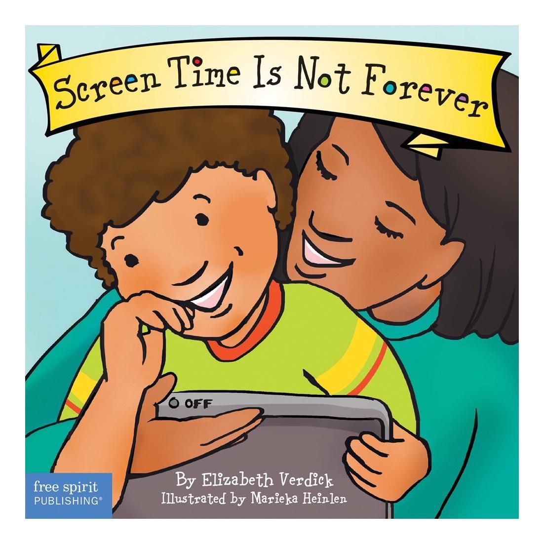Screen Time Is Not Forever Board Book by Free Spirit Publishing