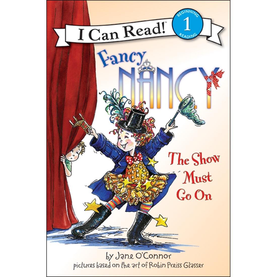 Fancy Nancy: The Show Must Go On - An I Can Read Book, Level 1