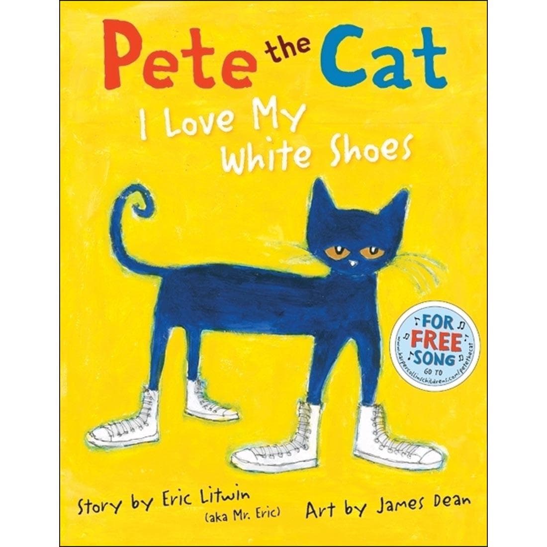 Pete The Cat: I Love My White Shoes