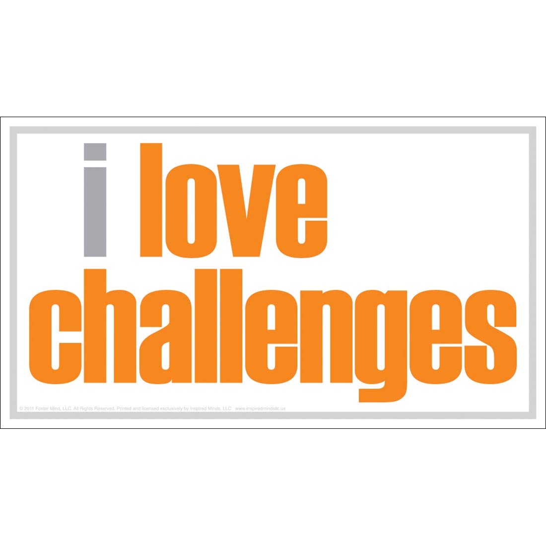I Love Challenges Magnet by Inspired Minds