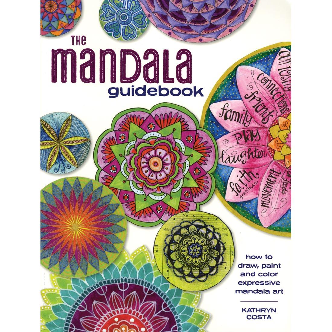 cover of book - The Mandala Guidebook: How to Draw, Paint and Color Expressive Mandala Art