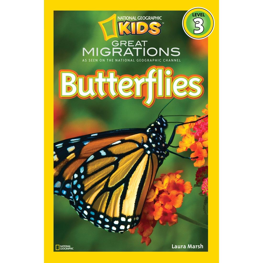 Great Migrations Butterflies Level 3 National Geographic Reader