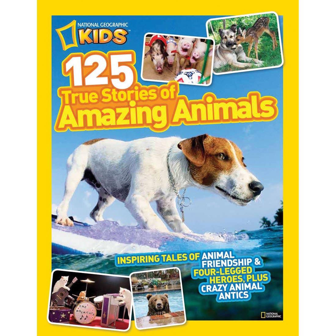 National Geographic Kids 125 True Stories of Amazing Animals Book