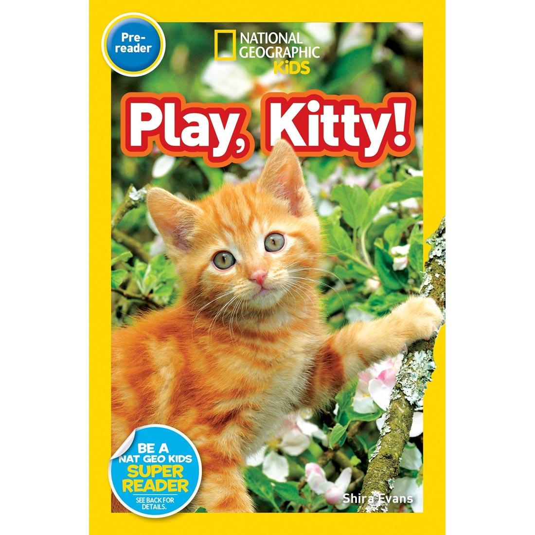 Play, Kitty National Geographic Reader Pre-Reader