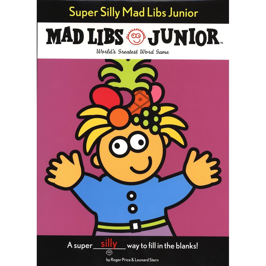 Super Silly Mad Libs Junior