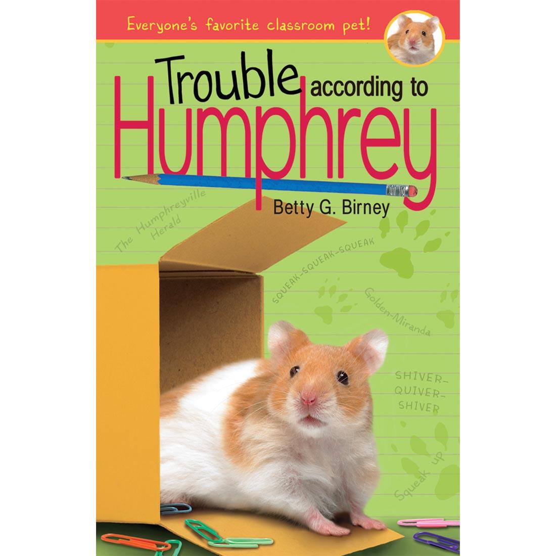 Trouble According To Humphrey by Betty G. Birney