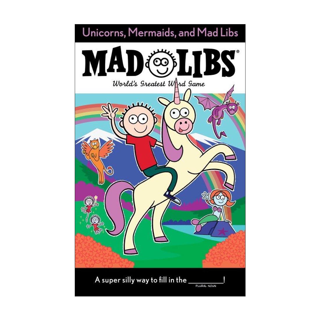 Unicorns, Mermaids, And Mad Libs Book