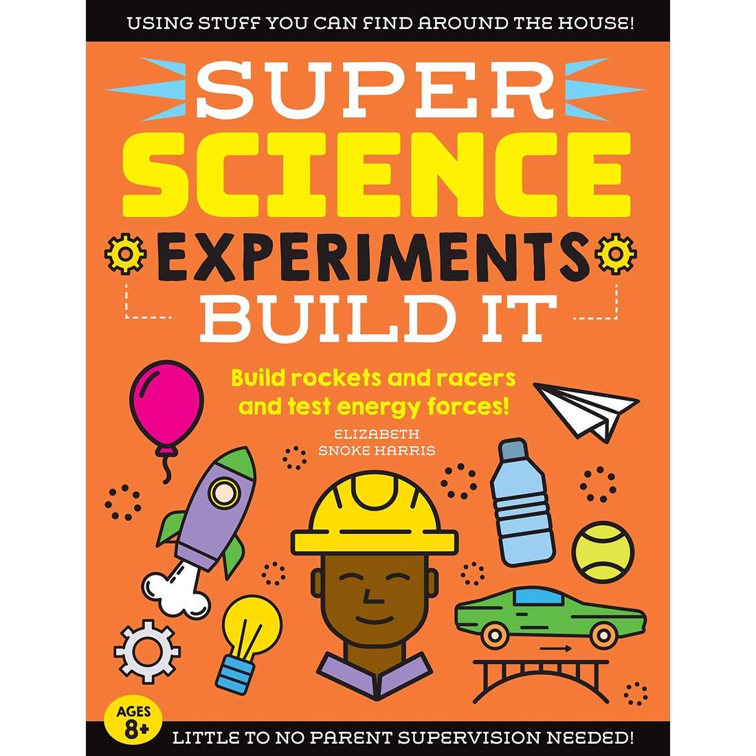 cover of Super Science Experiments: Build It